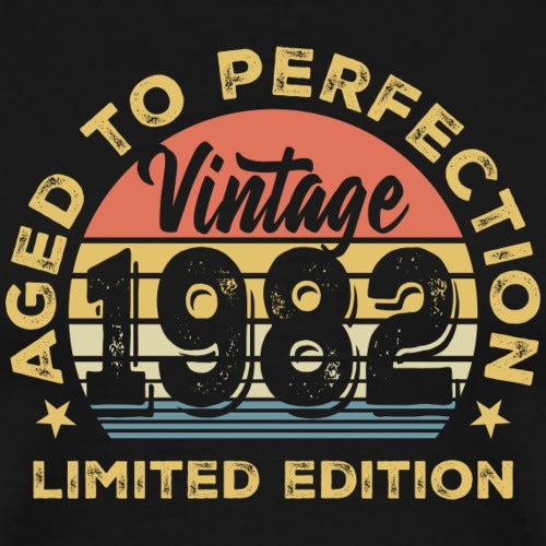 Vintage-style graphic with Aged to Perfection Vintage 1982 Limited Edition