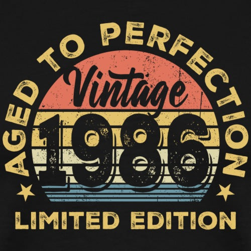 Vintage-style graphic with Aged to Perfection Vintage 1986 Limited Edition