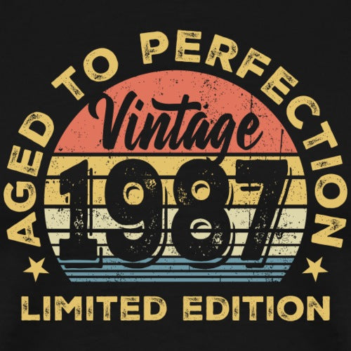 Vintage-style graphic with Aged to Perfection Vintage 1987 Limited Edition