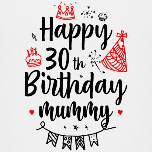 Happy 30th Birthday mummy text with birthday-themed graphics on a white background