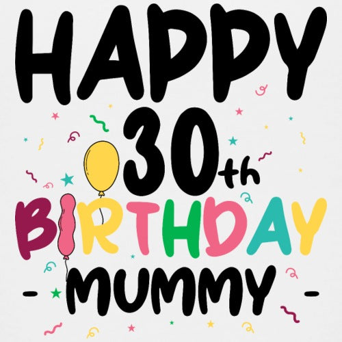 Happy 30th Birthday Mummy card with colorful text and balloons on a white background
