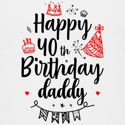 White kids’ t-shirt with ‘Happy 40th Birthday Daddy’ text and festive birthday graphics