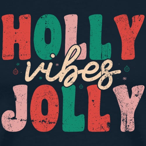 Text 'Holly vibes Jolly' in colorful letters on a dark background