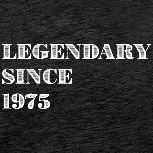 LEGENDARY SINCE 1975 on a textured black background