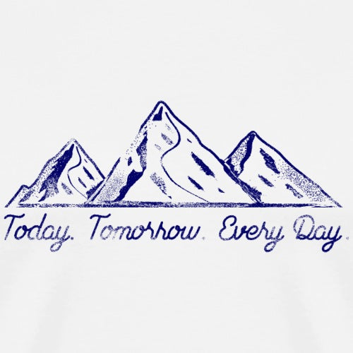 Mountain range illustration with 'Today. Tomorrow. Every Day.' text on a white background